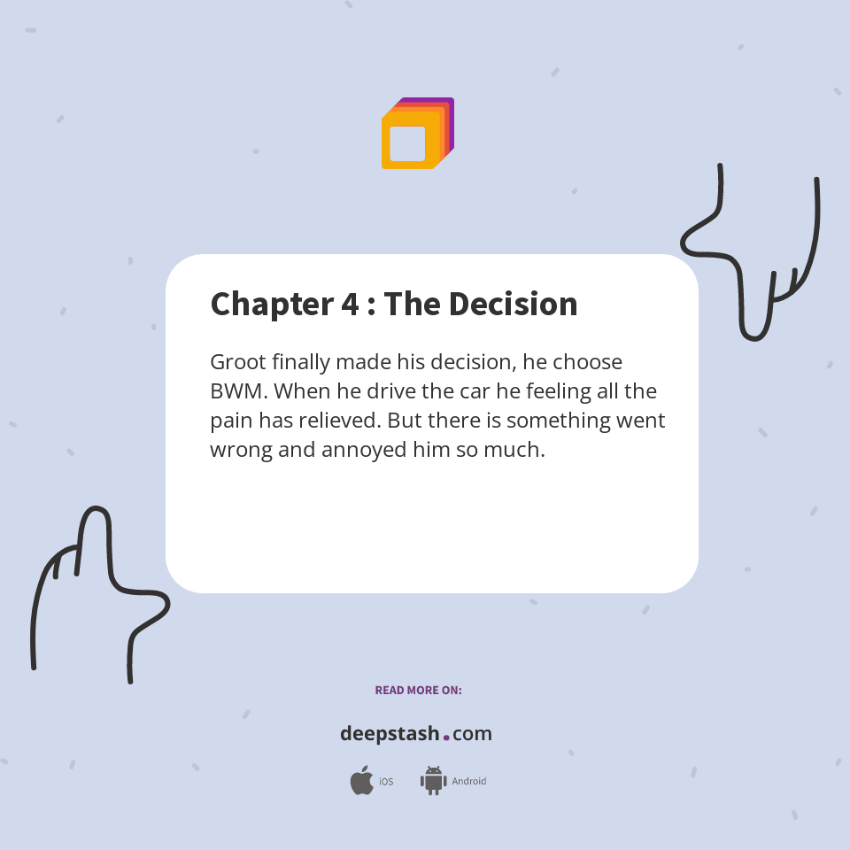 Chapter 4 : The Decision - Deepstash