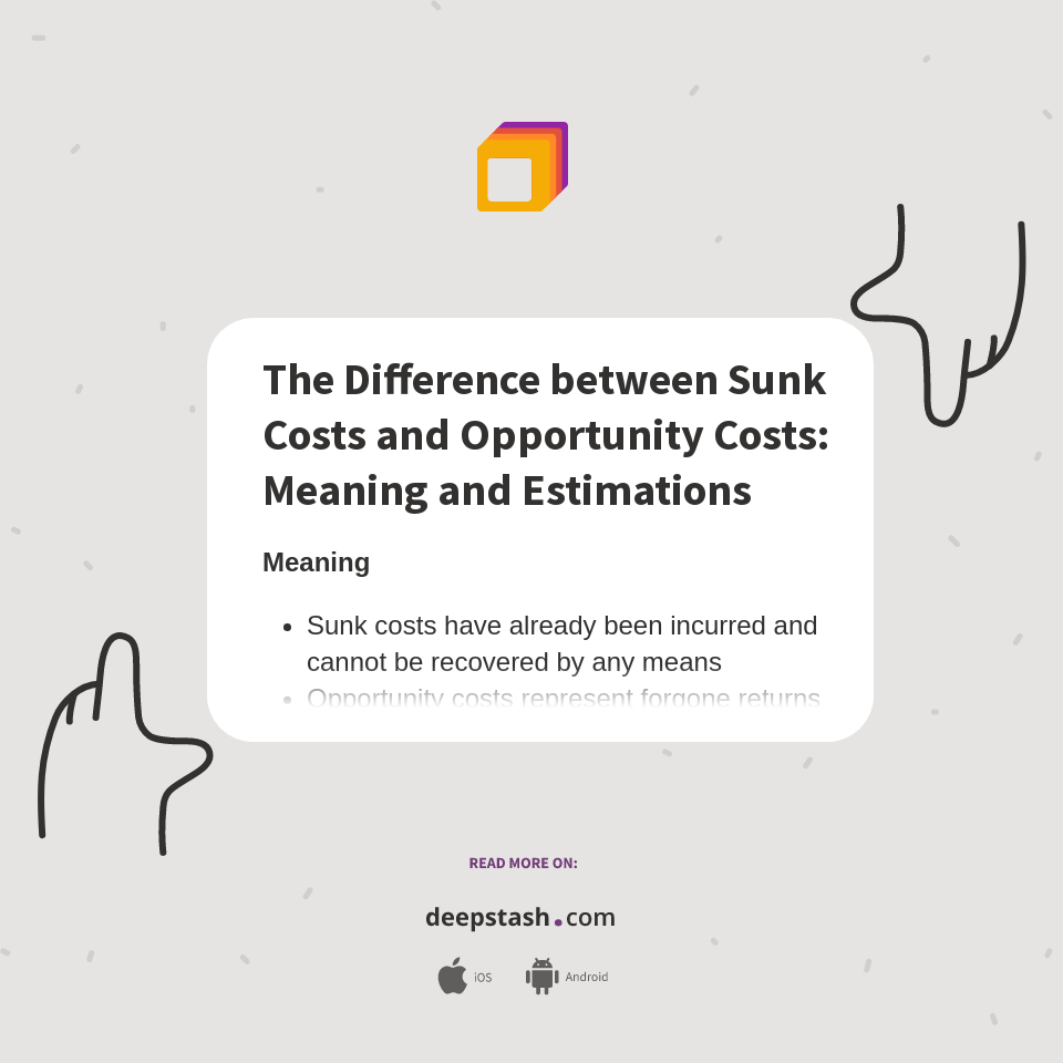 The Difference between Sunk Costs and Opportunity Costs Meaning and