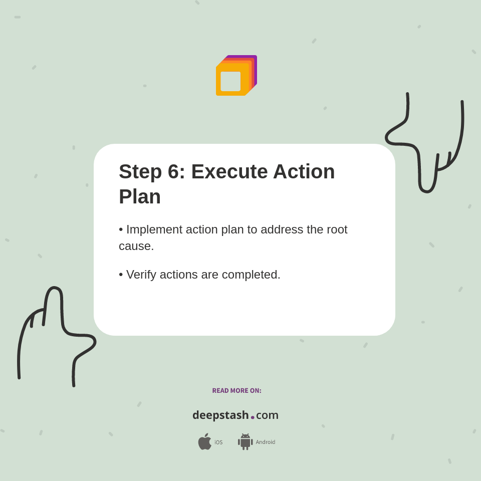 Step 6: Execute Action Plan - Deepstash
