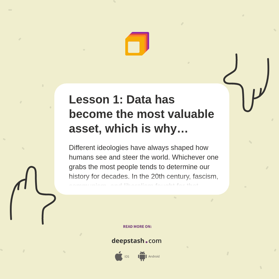 Lesson 1: Data has become the most valuable asset, which is why ...