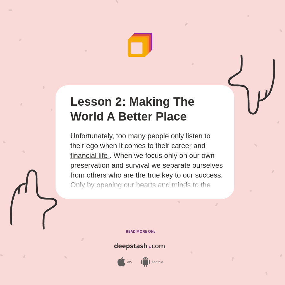 Lesson 2: Making The World A Better Place - Deepstash