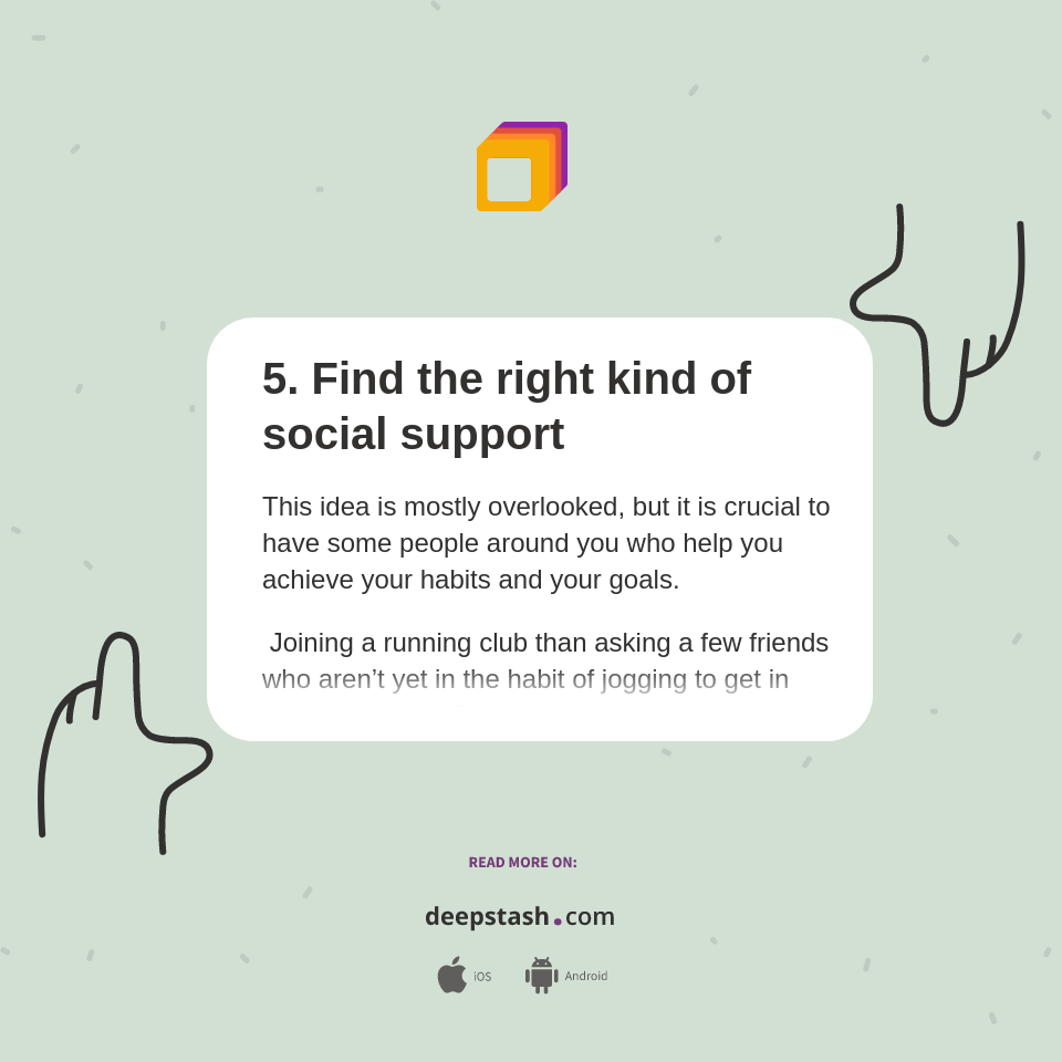 5. Find the right kind of social support - Deepstash