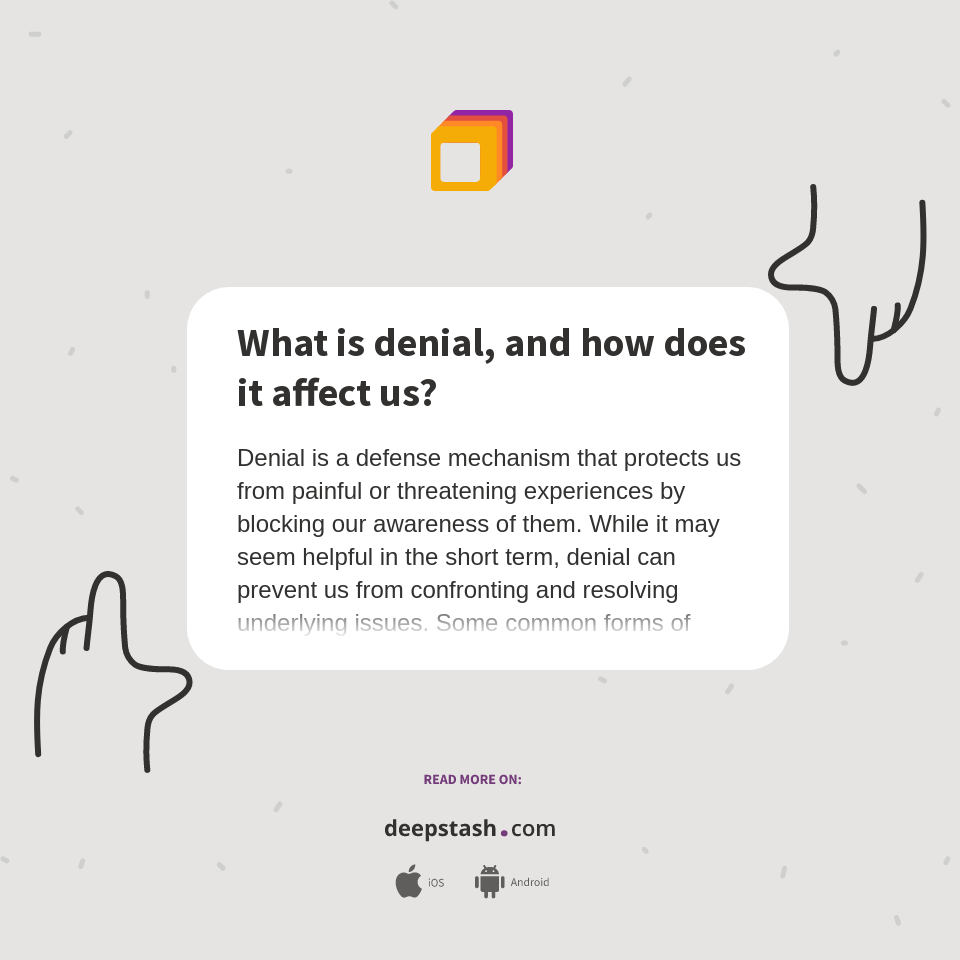 What is denial, and how does it affect us? Deepstash