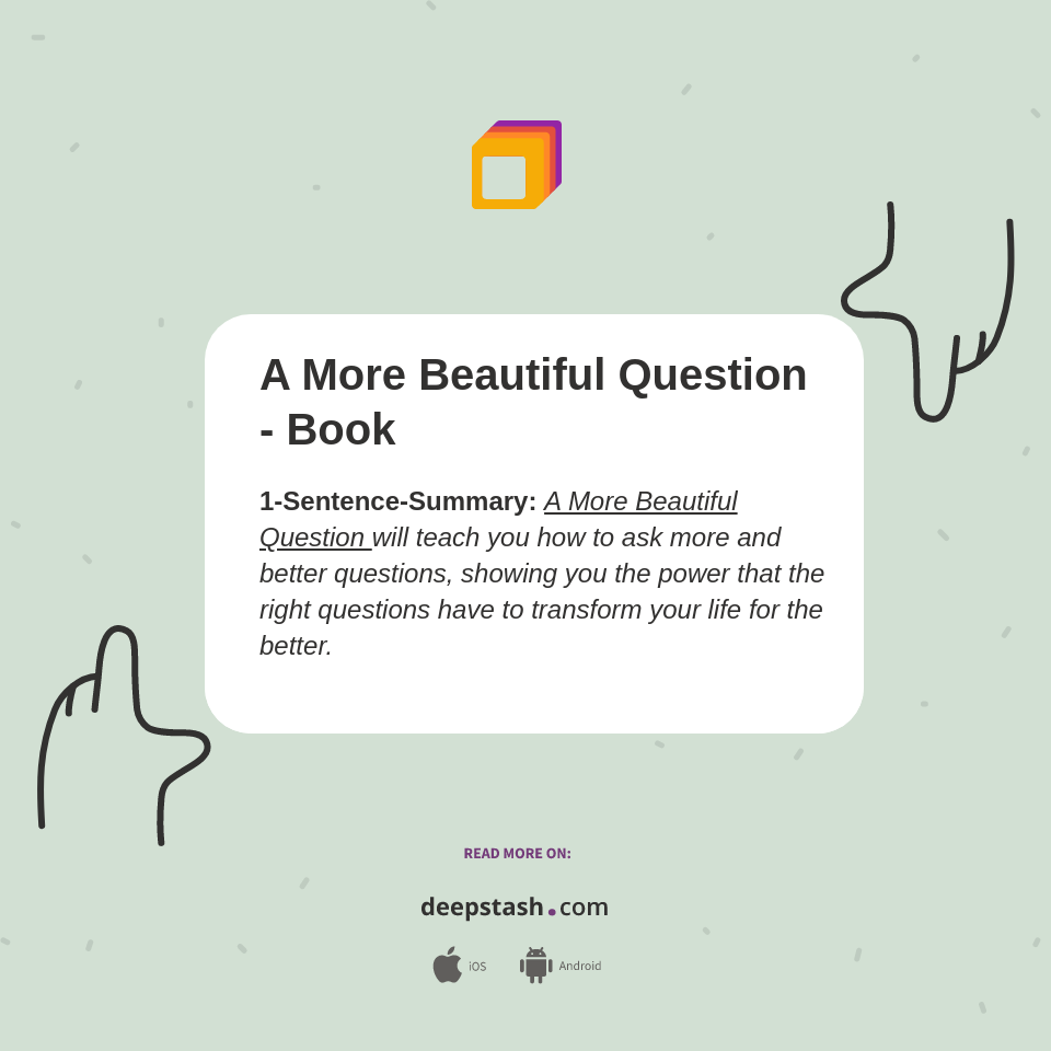 A More Beautiful Question Book Deepstash