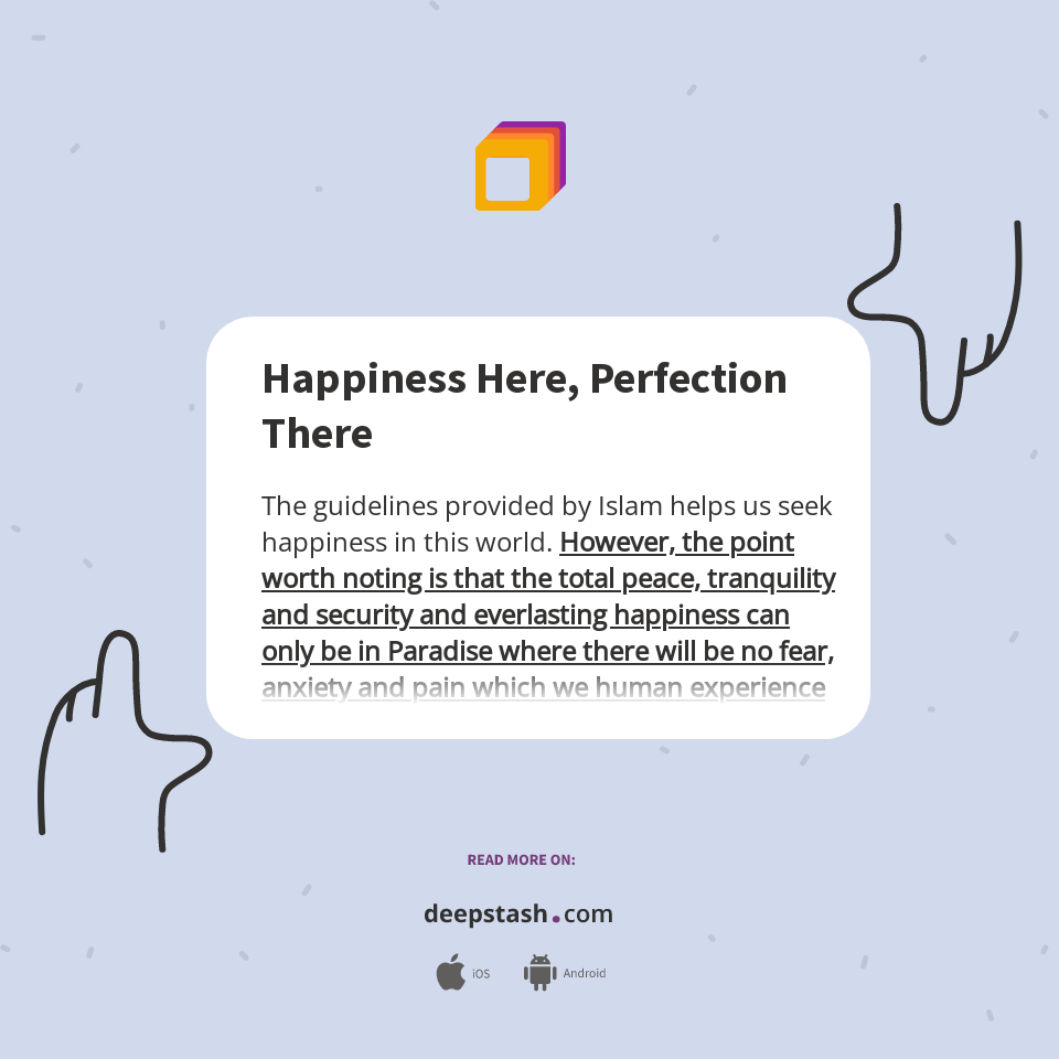 Happiness Here, Perfection There - Deepstash