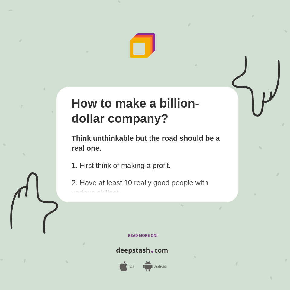 How To Make A Billion Dollar Company Deepstash