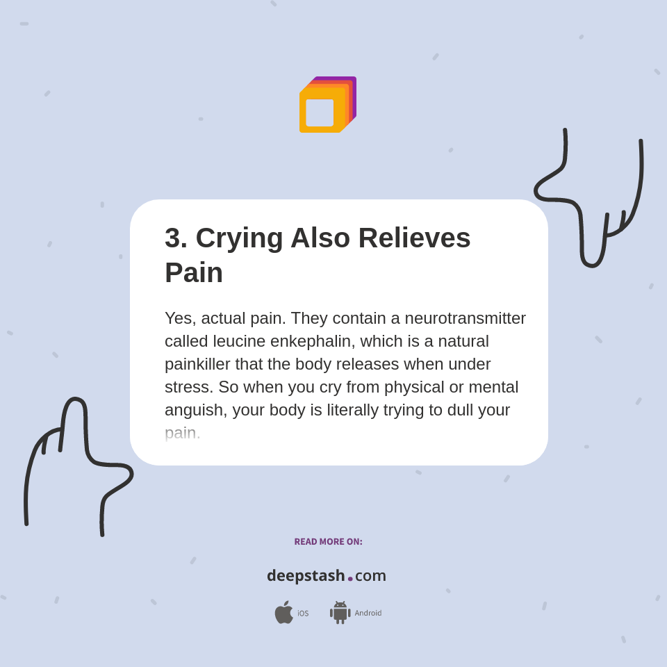 3. Crying Also Relieves Pain Deepstash