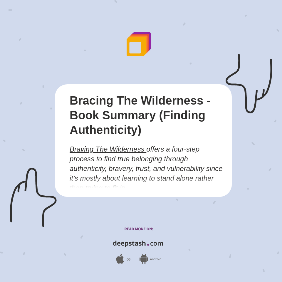 Bracing The Wilderness Book Summary (Finding Authenticity) Deepstash