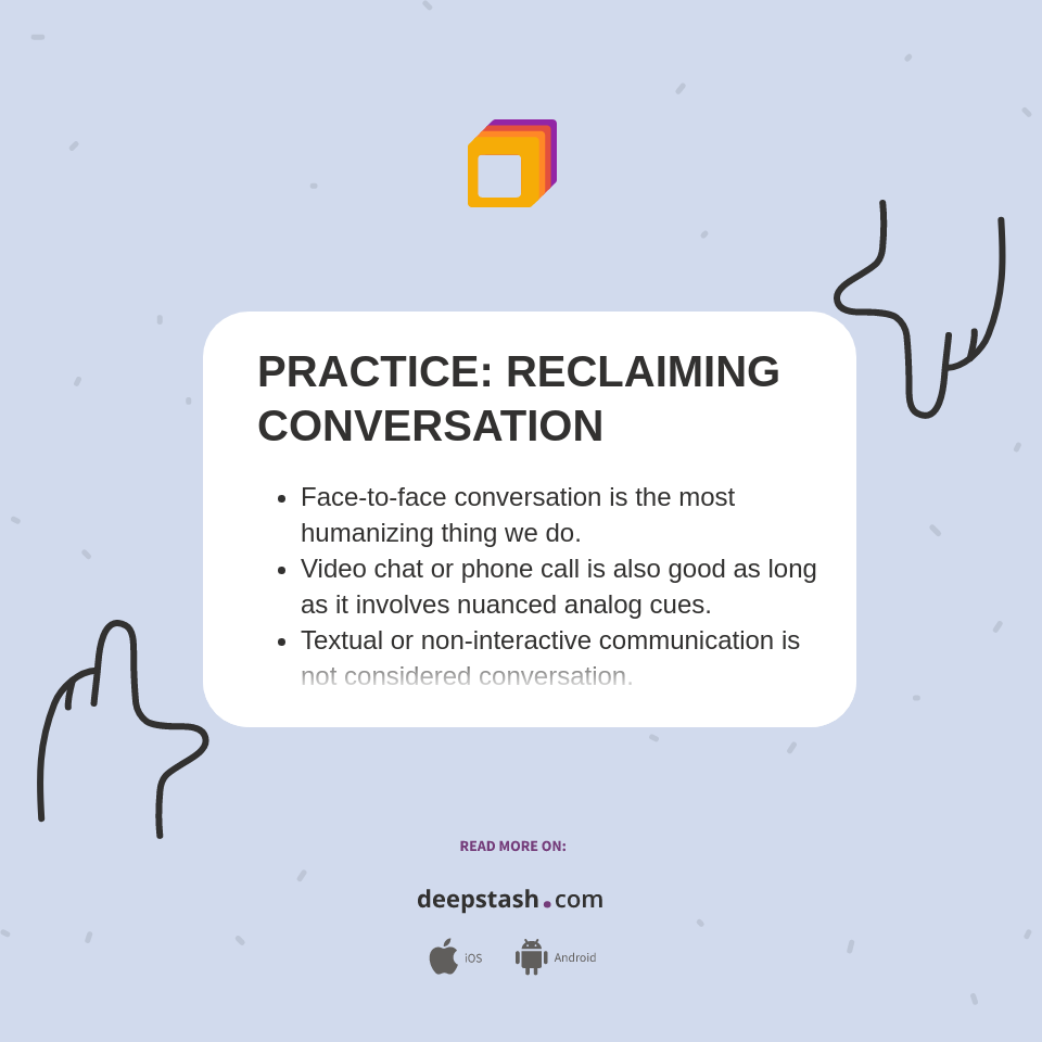Practice Reclaiming Conversation Deepstash