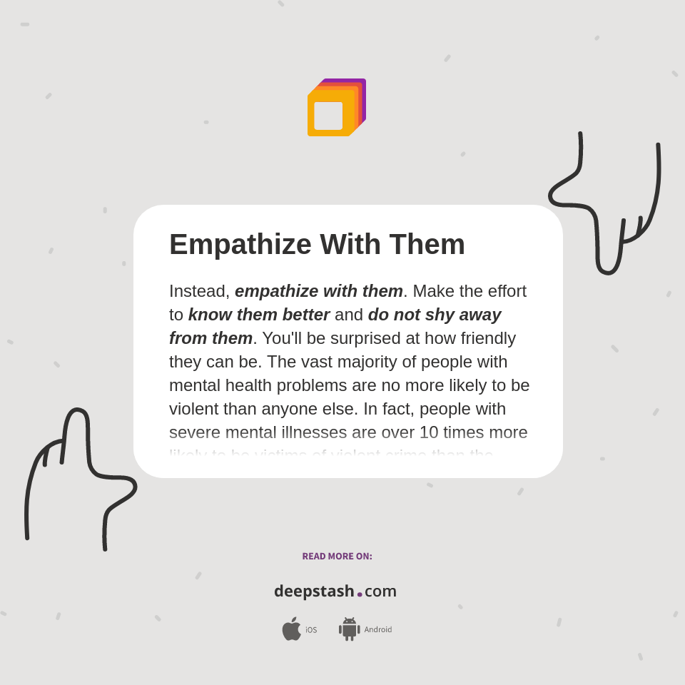 Empathize with them deepstash
