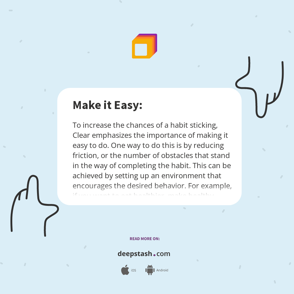 Make it Easy: - Deepstash