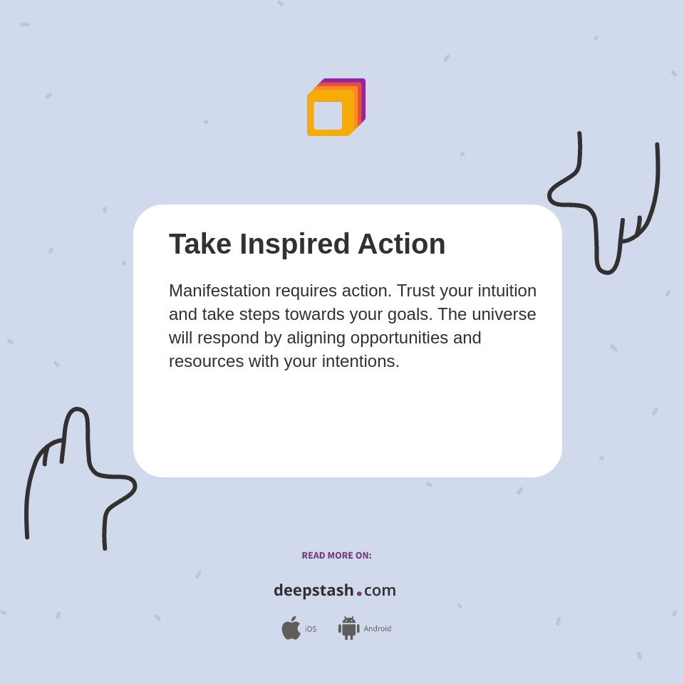 Take Inspired Action - Deepstash