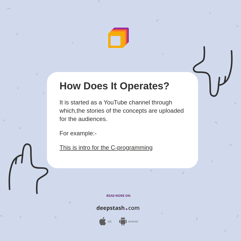 How Does It Operates? - Deepstash