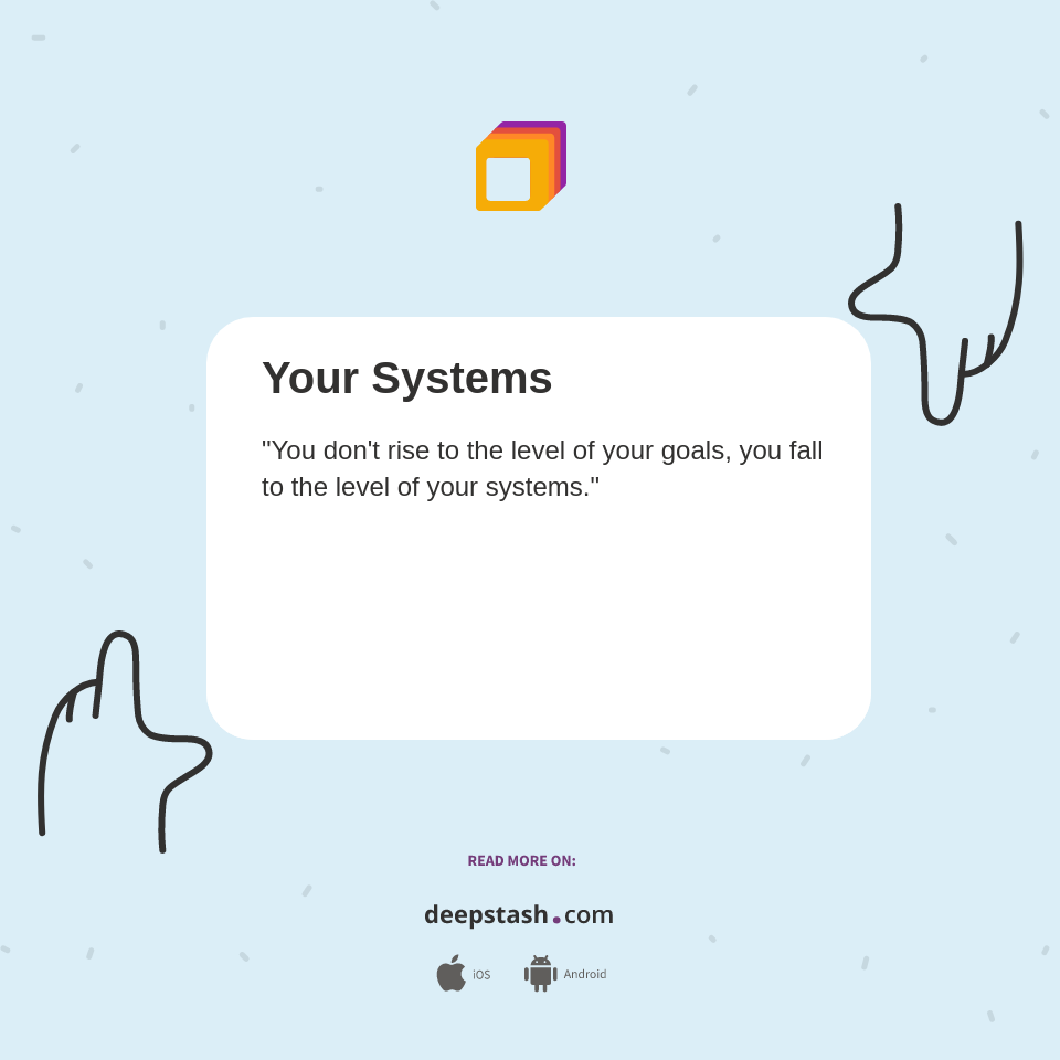 Your Systems - Deepstash