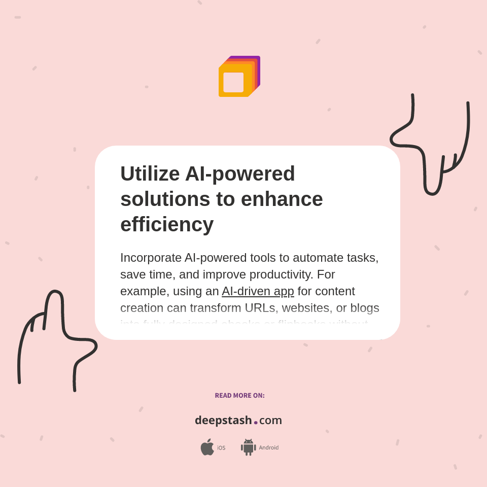 Utilize AI-powered solutions to enhance efficiency - Deepstash