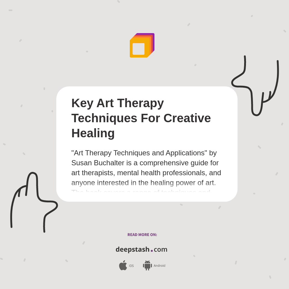 Key Art Therapy Techniques For Creative Healing Deepstash