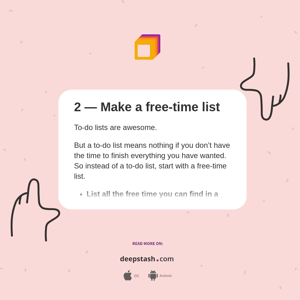 2 — Make a free-time list - Deepstash