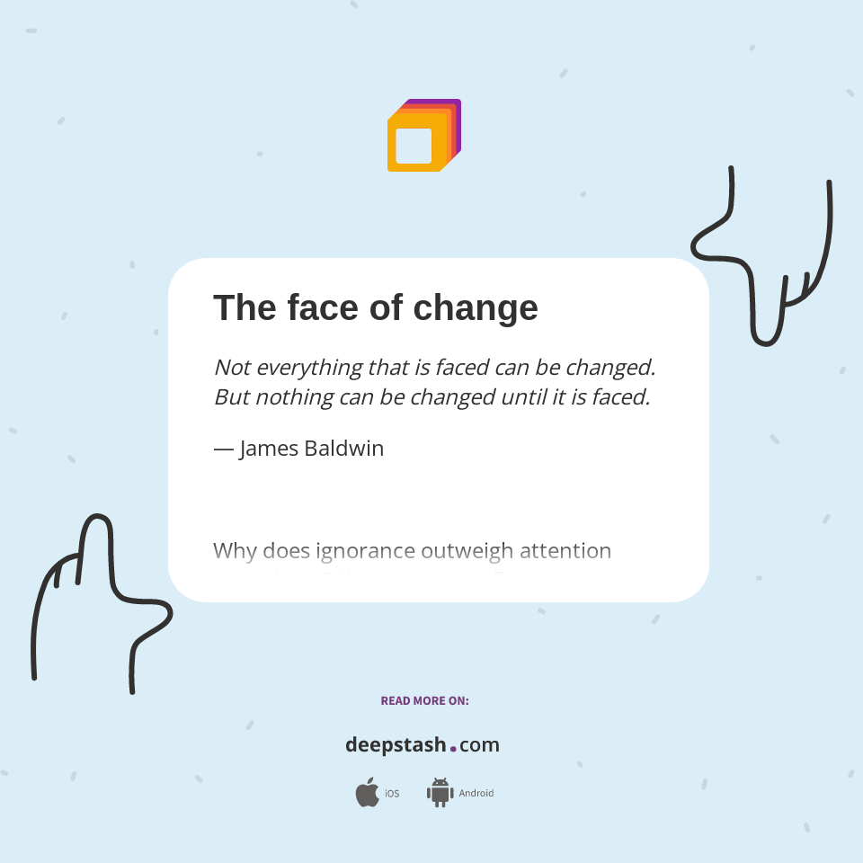 The face of change - Deepstash