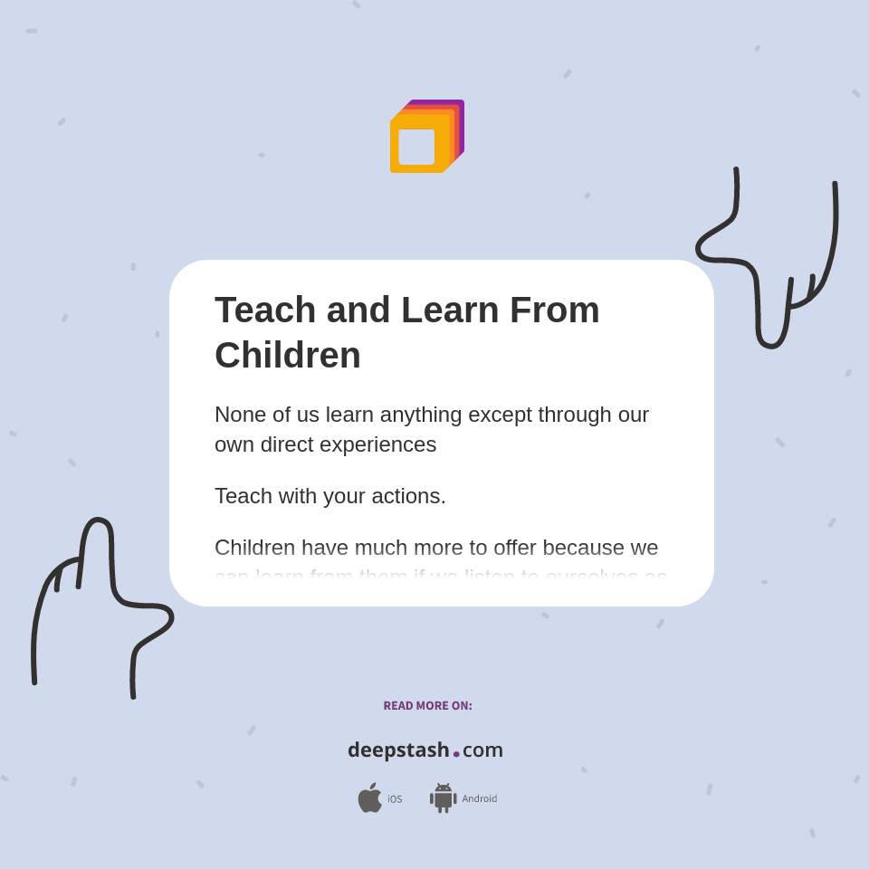 Teach and Learn From Children - Deepstash