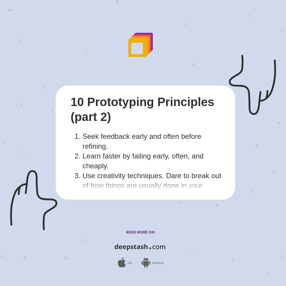 10 Prototyping Principles (part 2) Deepstash