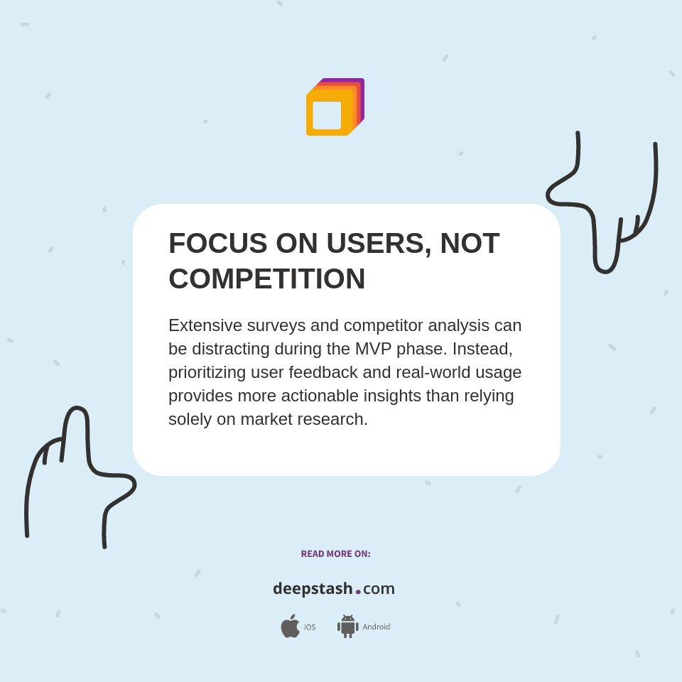 FOCUS ON USERS, NOT COMPETITION - Deepstash