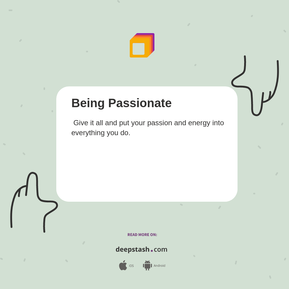 Being Passionate - Deepstash