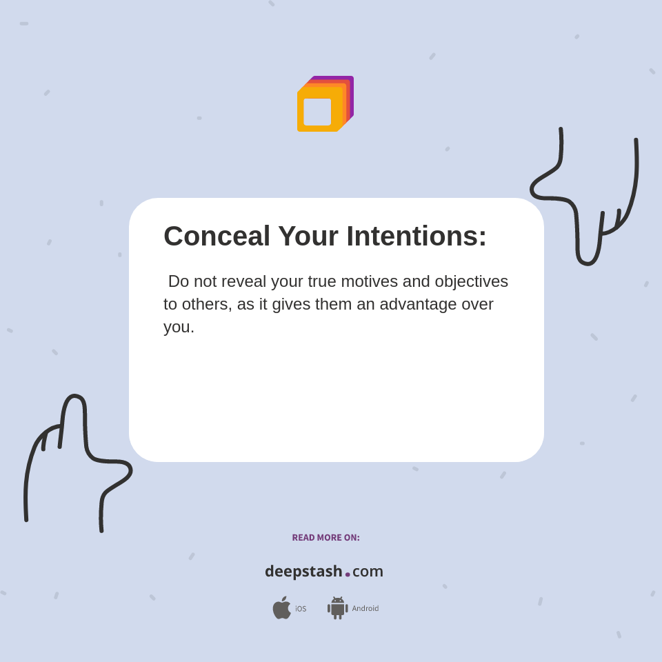Conceal Your Intentions: - Deepstash