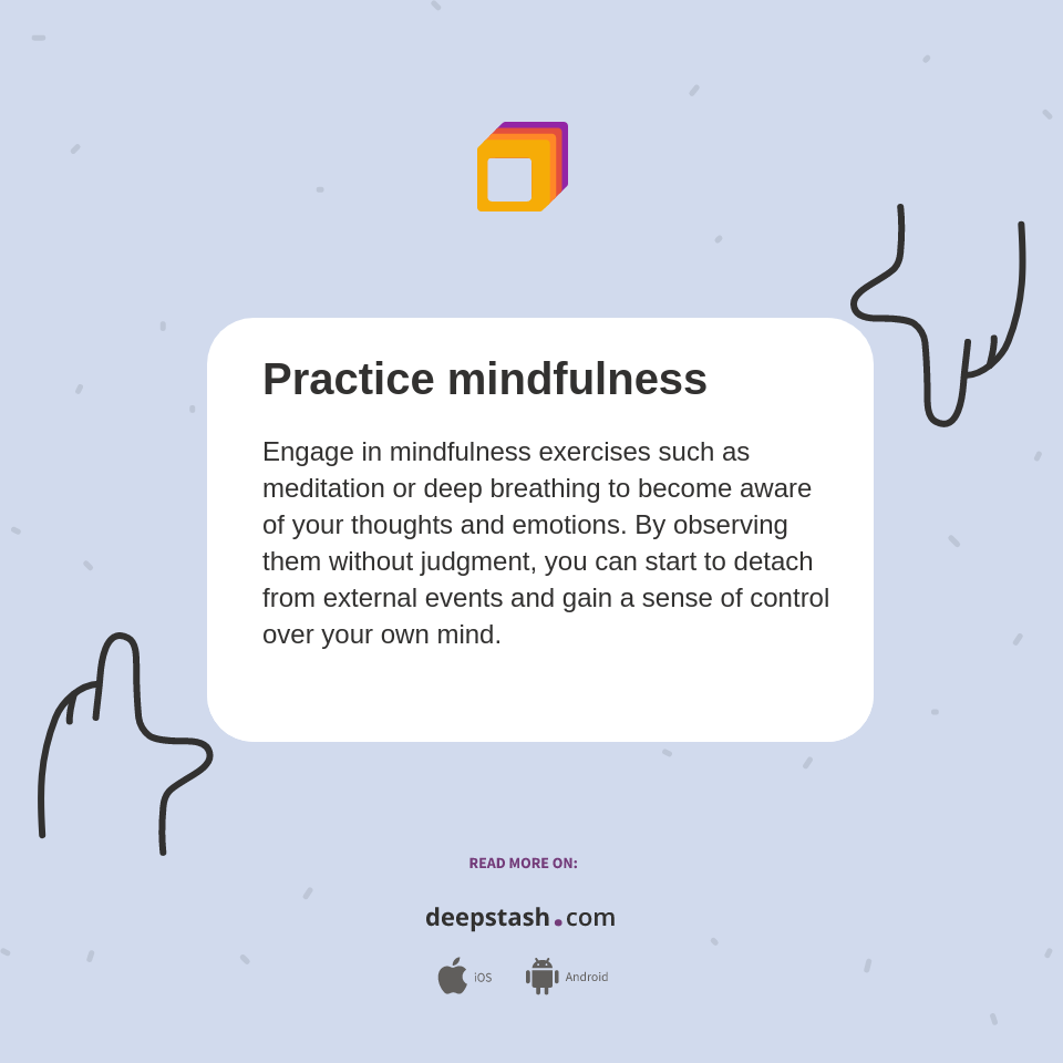 Practice mindfulness - Deepstash