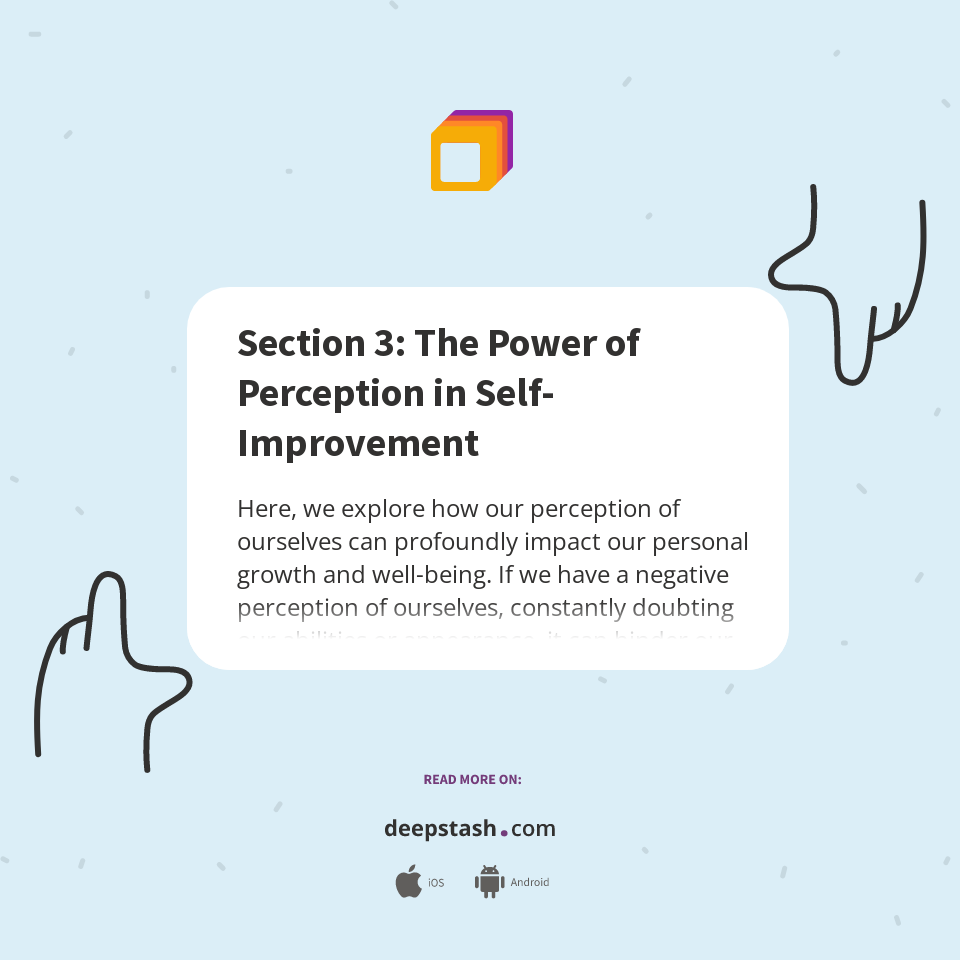 Section 3: The Power of Perception in Self-Improvement - Deepstash