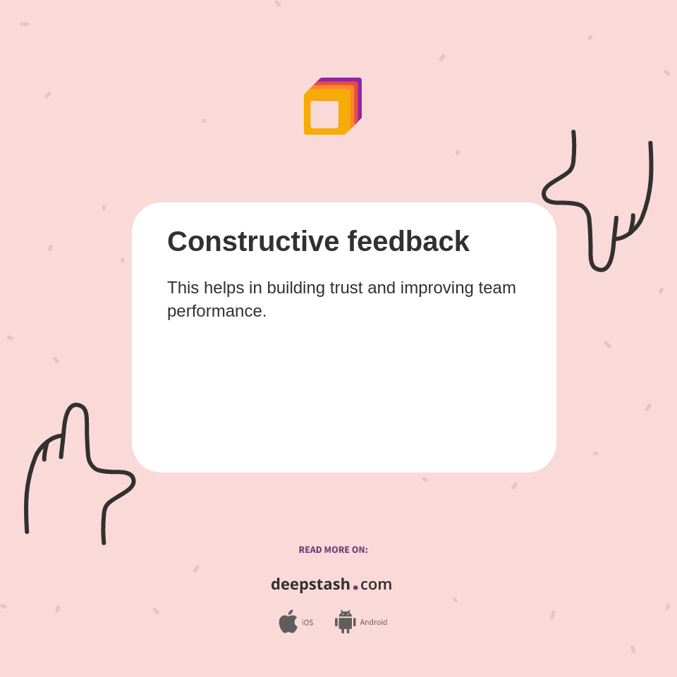Constructive feedback - Deepstash