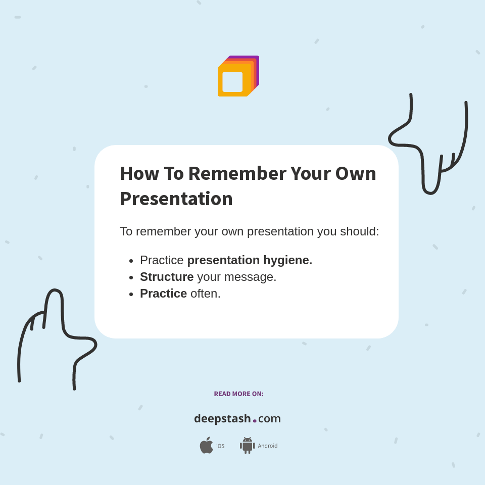 How To Remember Your Own Presentation - Deepstash
