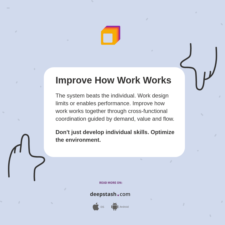 How Work Works Improve How Work Works - Deepstash