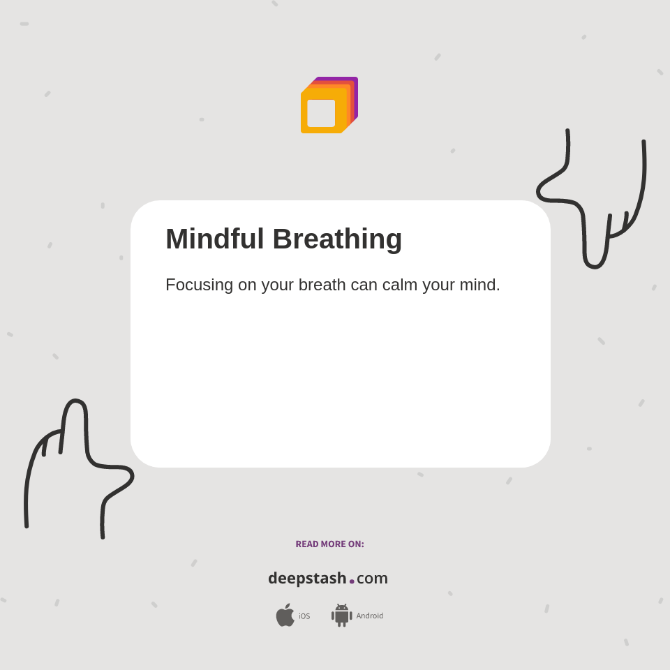 Mindful Breathing Deepstash