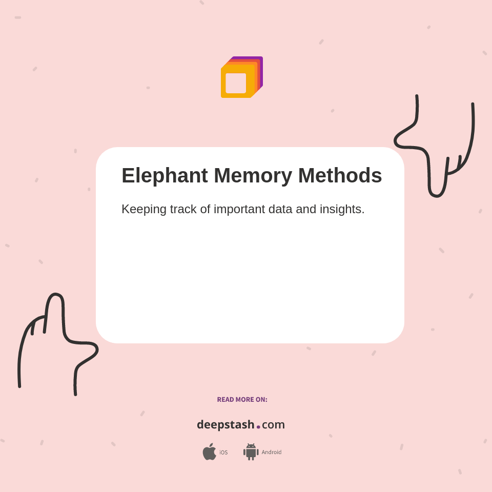 Elephant Memory Methods Deepstash