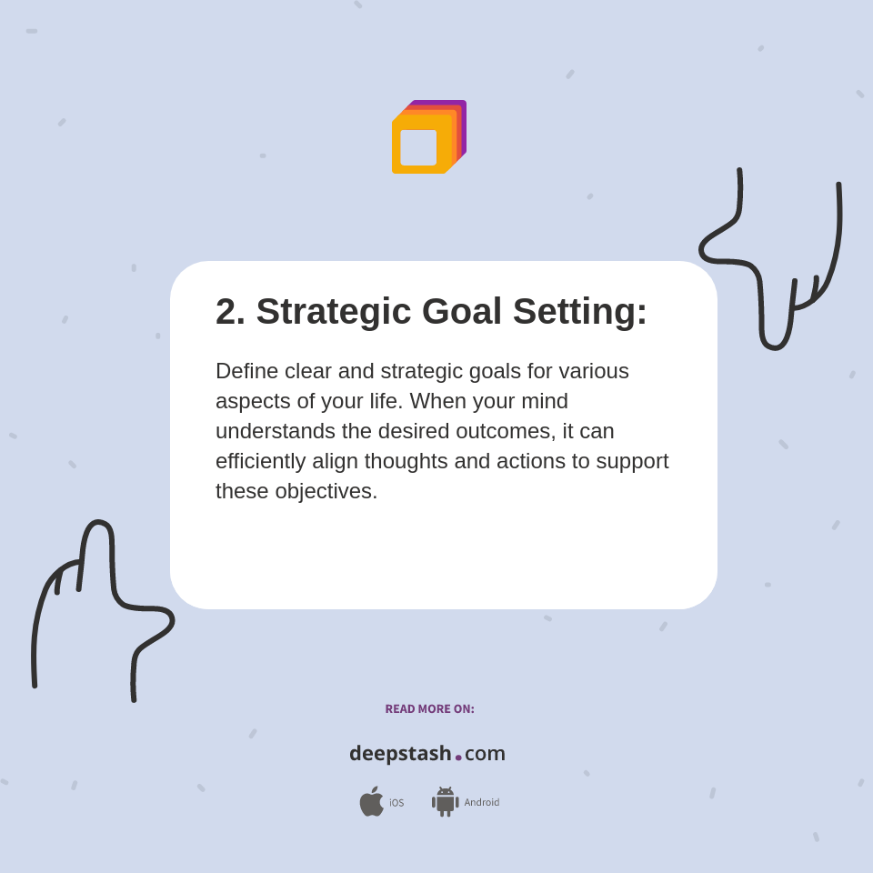 2. Strategic Goal Setting: - Deepstash