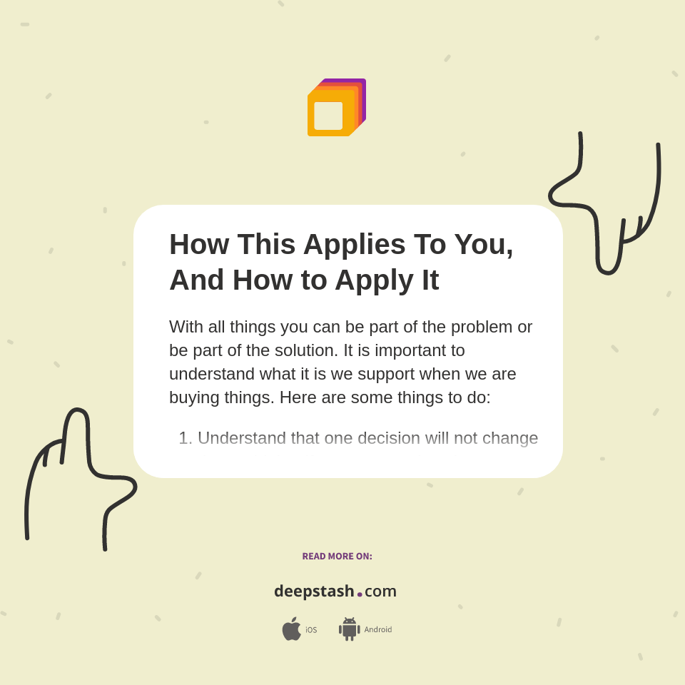 How This Applies To You, And How to Apply It Deepstash