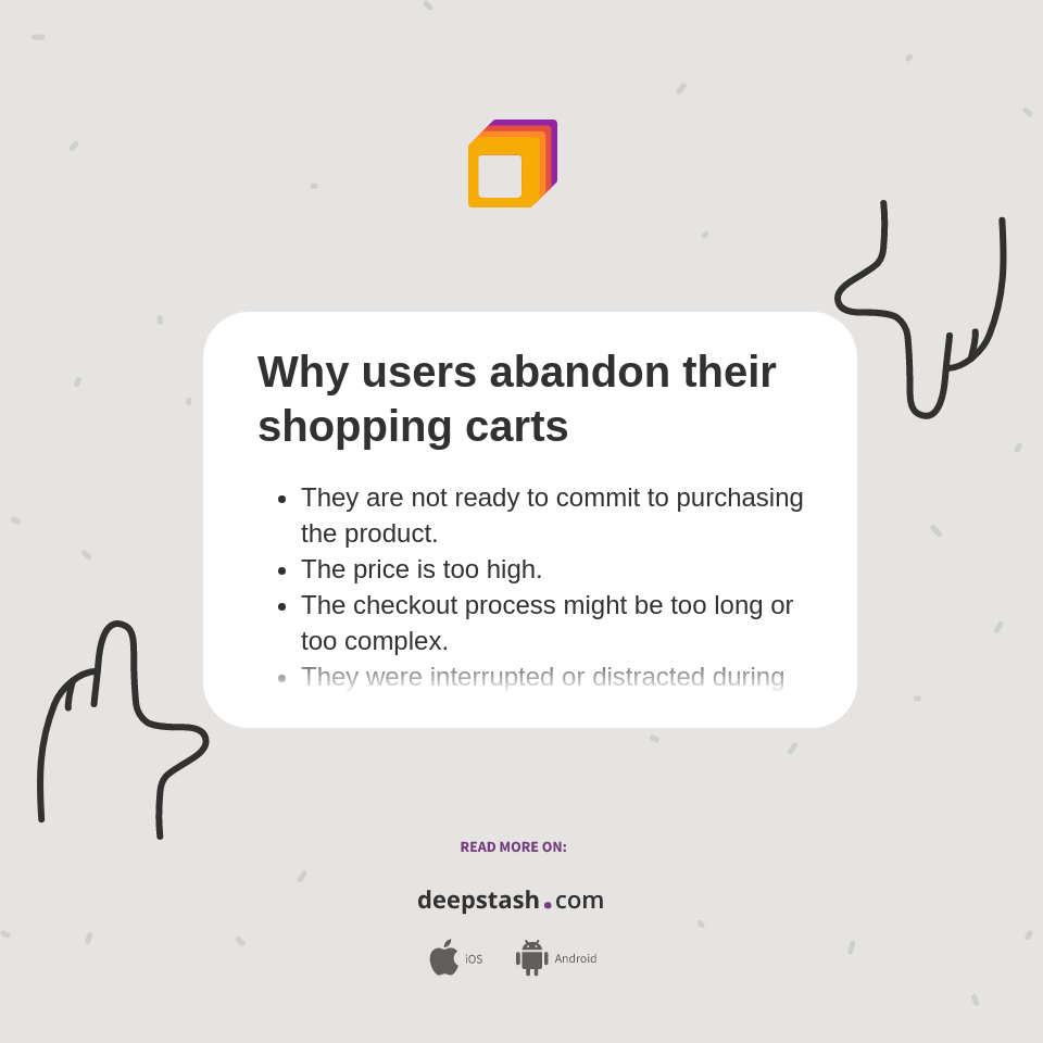 Why users abandon their shopping carts - Deepstash