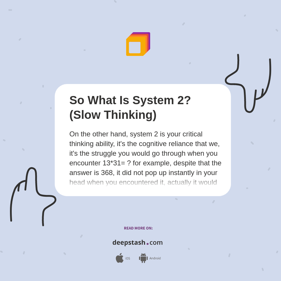 So What Is System 2? (Slow Thinking) - Deepstash