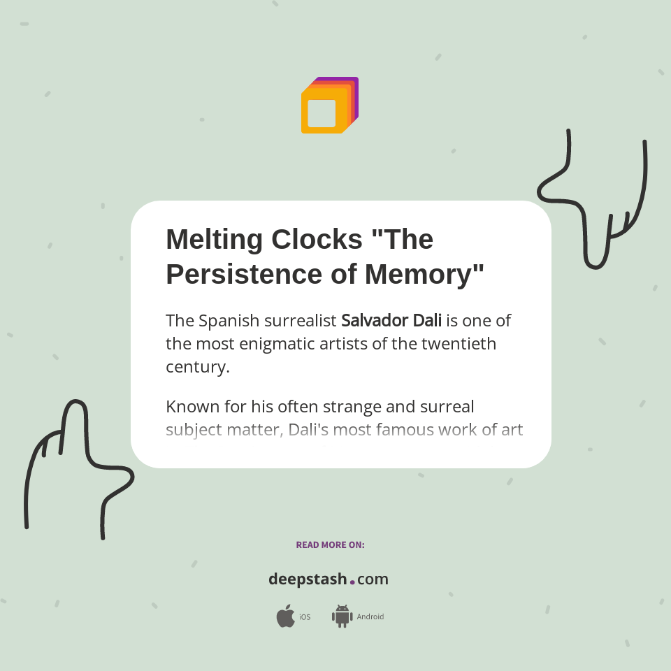 Melting Clocks "The Persistence of Memory" Deepstash