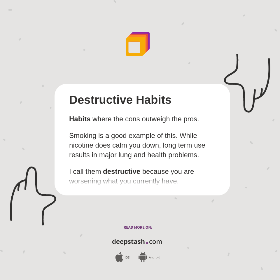 Destructive Habits Deepstash