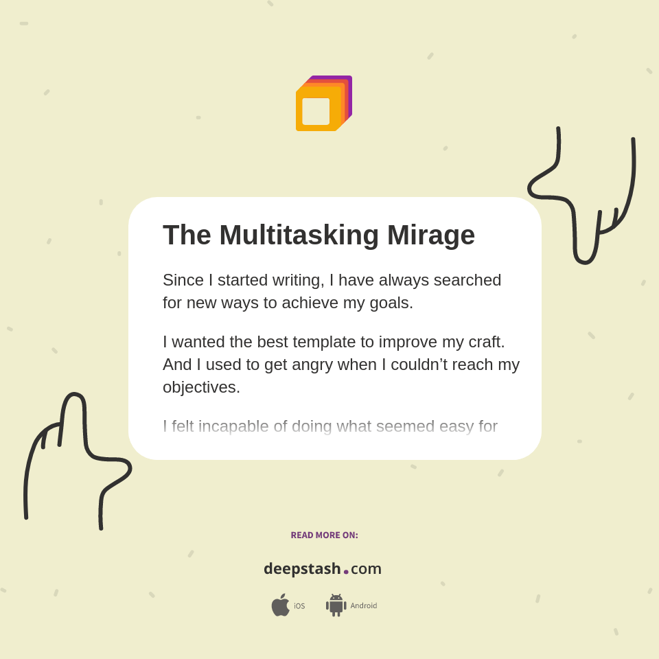 The Multitasking Mirage - Deepstash