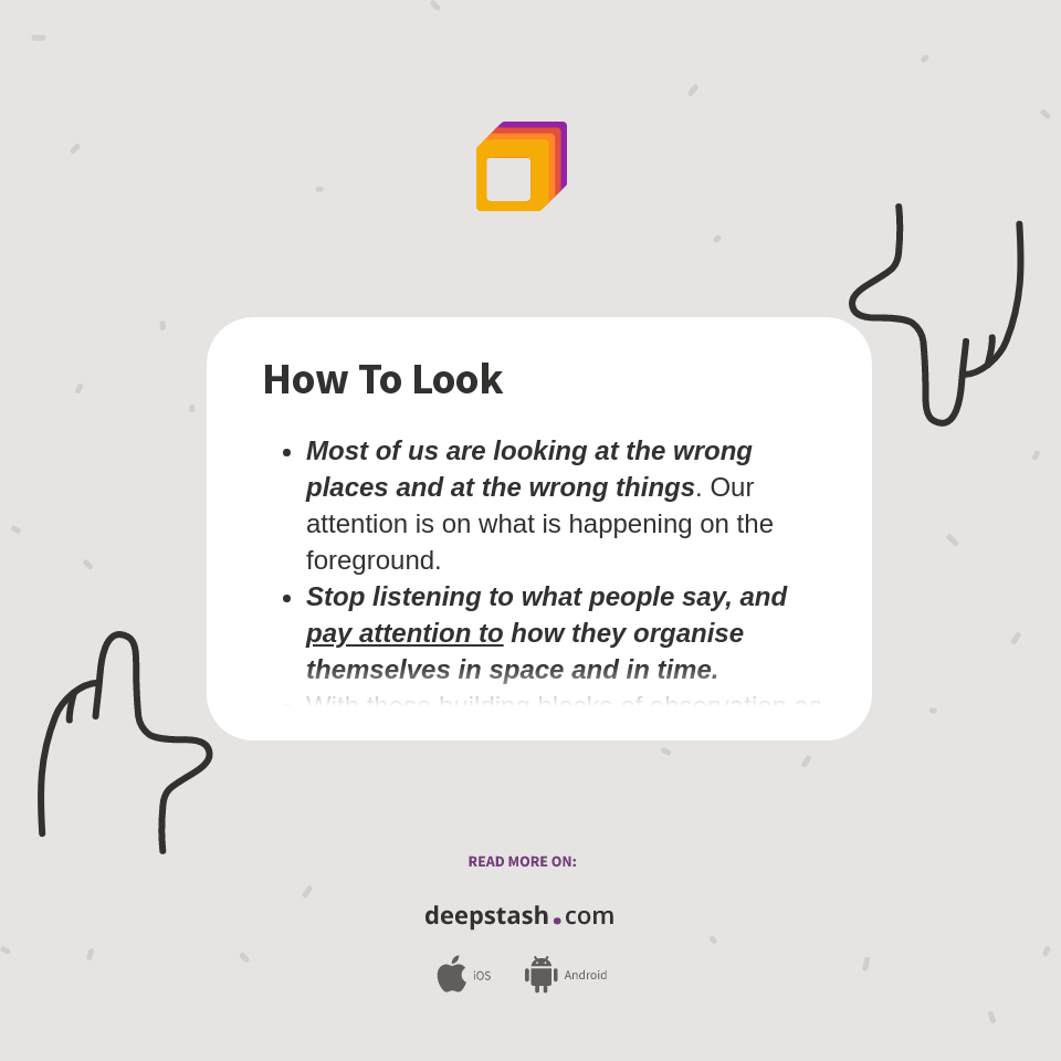 How To Look - Deepstash