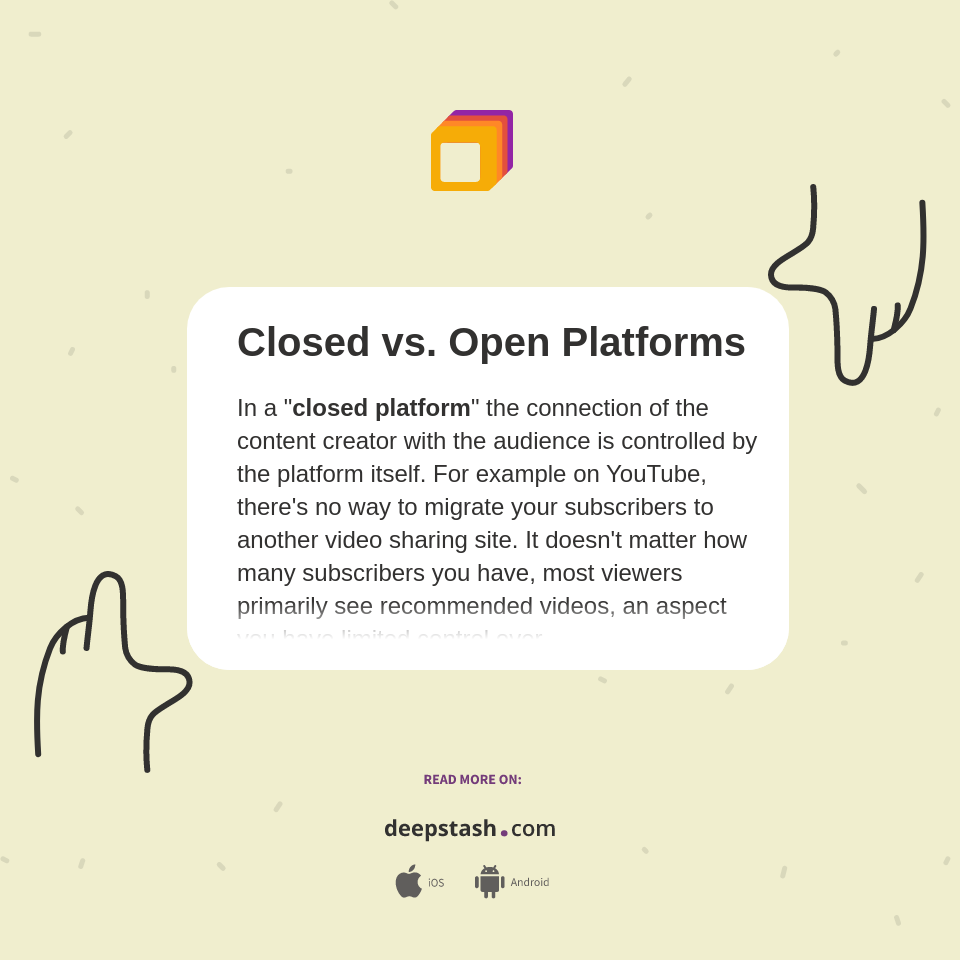 Closed vs. Open Platforms Deepstash