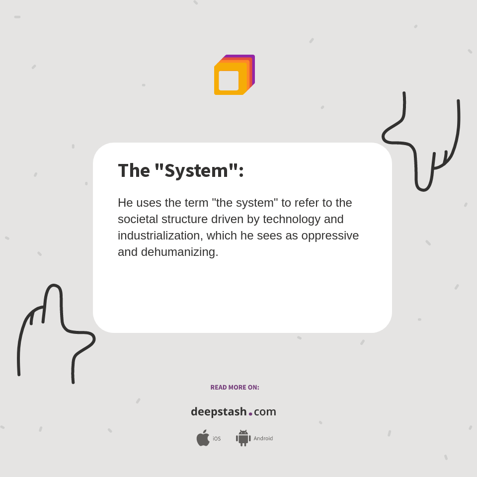 The "System": - Deepstash