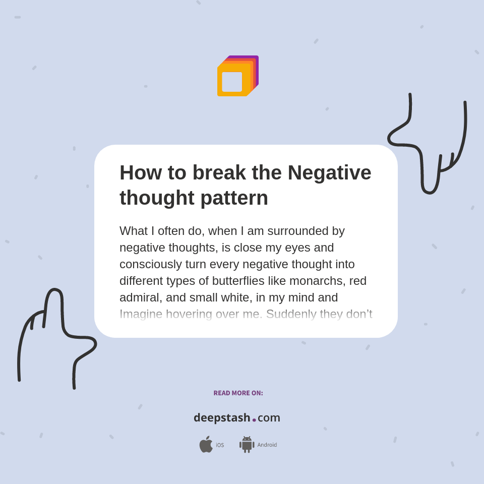 How to break the Negative thought pattern Deepstash