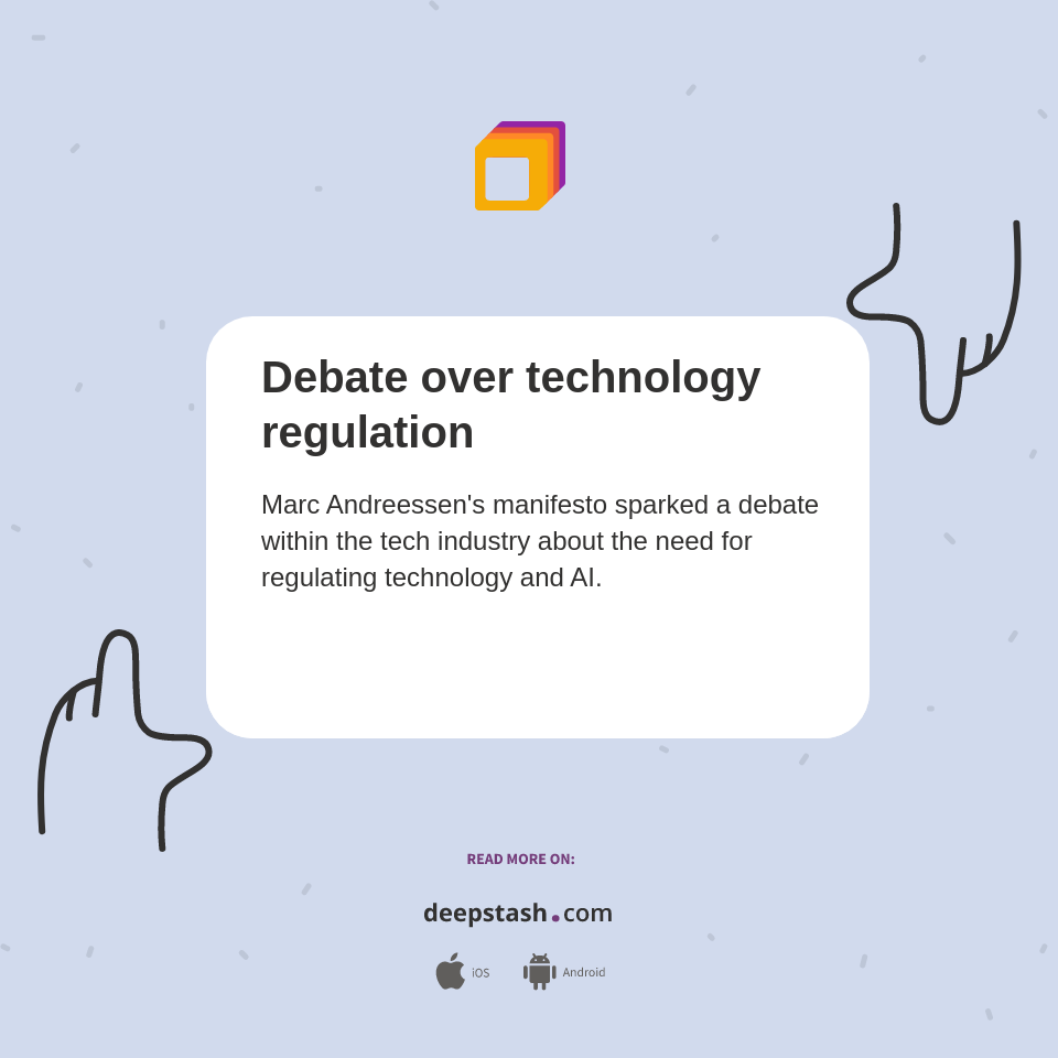 Debate over technology regulation - Deepstash