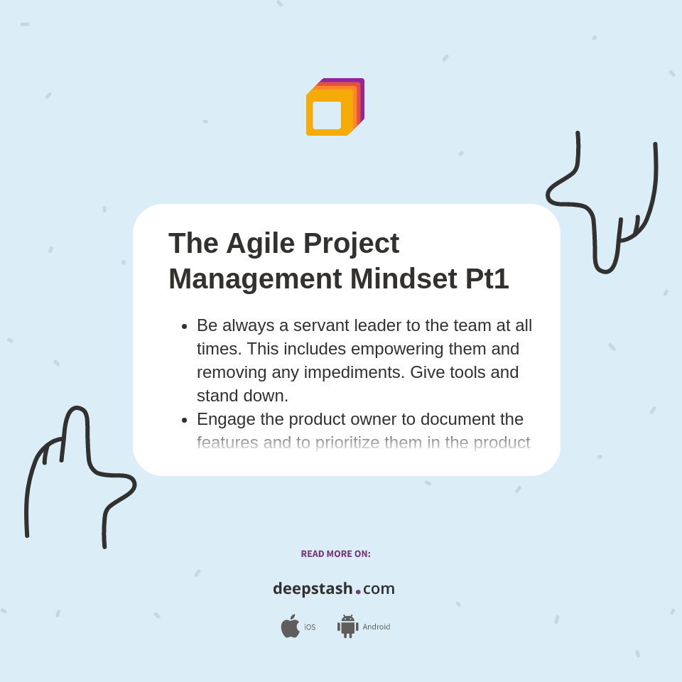 The Agile Project Management Mindset Pt1 - Deepstash