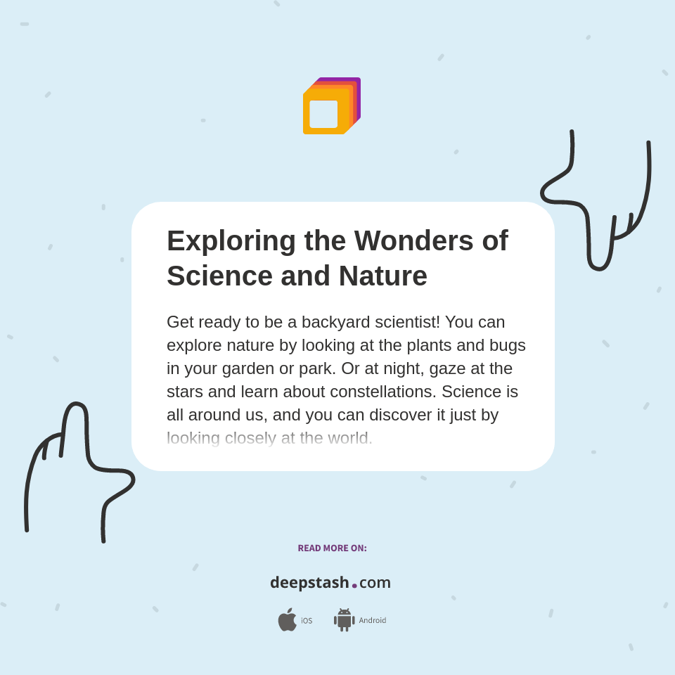 Exploring the Wonders of Science and Nature - Deepstash