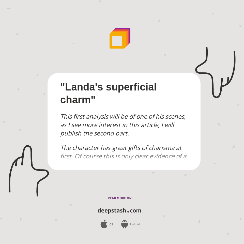 "Landa's superficial charm" Deepstash