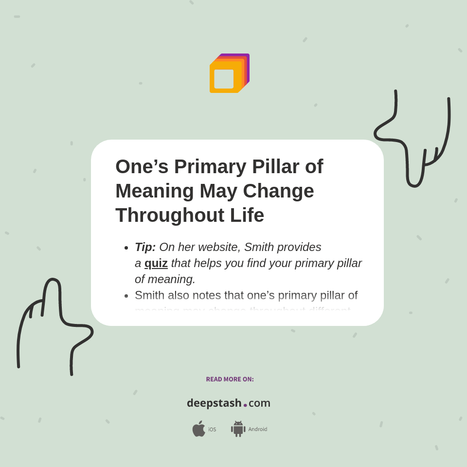 One’s Primary Pillar of Meaning May Change Throughout Life Deepstash
